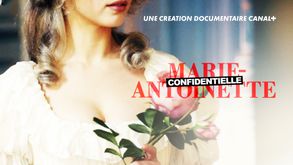 Marie-Antoinette confidentielle, Doc. Histoire, Sur CANAL+